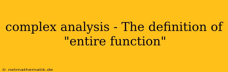 Complex Analysis - The Definition Of 