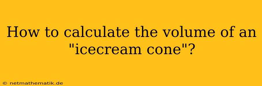 How To Calculate The Volume Of An 