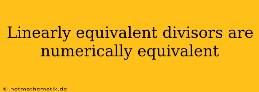 Linearly Equivalent Divisors Are Numerically Equivalent