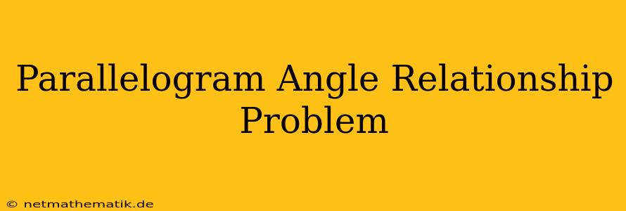 Parallelogram Angle Relationship Problem