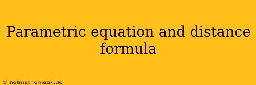 Parametric Equation And Distance Formula