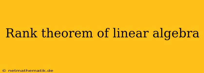 Rank Theorem Of Linear Algebra