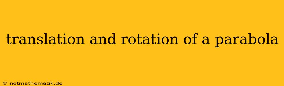 Translation And Rotation Of A Parabola