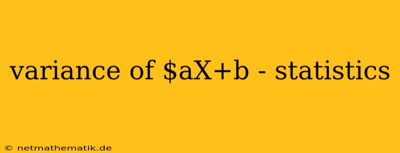 Variance Of $aX+b - Statistics